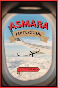 Cover image for Asmara Tour Guide