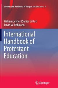 Cover image for International Handbook of Protestant Education