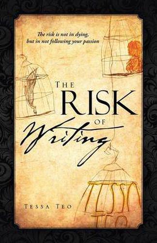 Cover image for The Risk of Writing: The Risk Is Not in Dying, But in Not Following Your Passion
