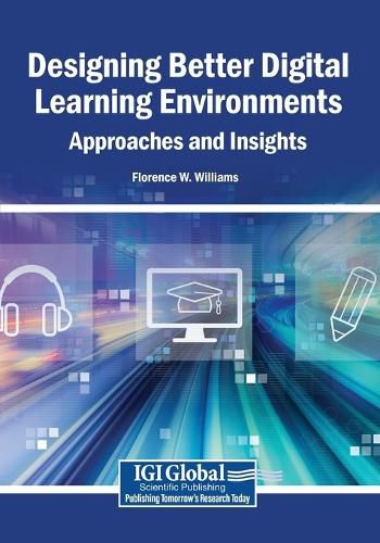 Cover image for Designing Better Digital Learning Environments: Approaches and Insights