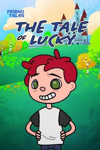 Cover image for The Tale of Lucky: A FriendTales Story