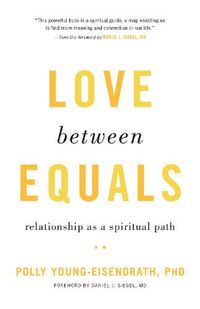 Cover image for Love between Equals: Relationship as a Spiritual Path