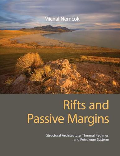 Cover image for Rifts and Passive Margins: Structural Architecture, Thermal Regimes, and Petroleum Systems