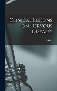 Cover image for Clinical Lessons on Nervous Diseases