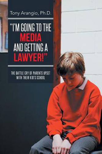 Cover image for I'm Going to the Media and Getting a Lawyer!