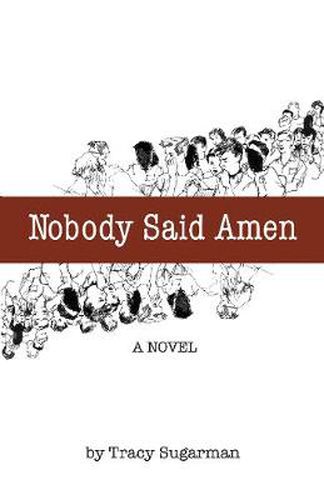 Cover image for Nobody Said Amen: A Novel