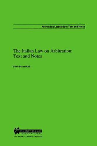 Cover image for The Italian Law on Arbitration: Text and Notes: Text and Notes