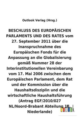 BESCHLUSS vom 27. September 2011 uber die Inanspruchnahme des Europaischen Fonds fur die Anpassung an die Globalisierung gemass Nummer 28 der Interinstitutionellen Vereinbarung vom 17. Mai 2006 uber die Haushaltsdisziplin und die wirtschaftliche Haushaltsf