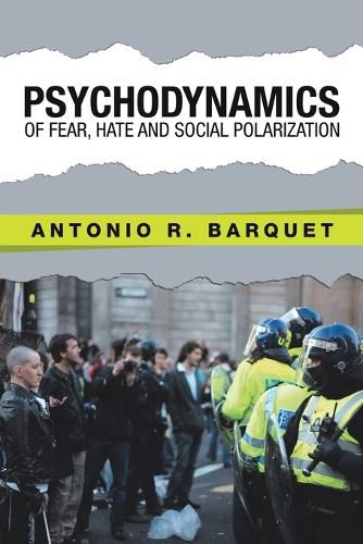 Cover image for Psychodynamics of Fear, Hate and Social Polarization