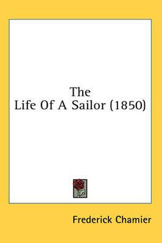 Cover image for The Life of a Sailor (1850)