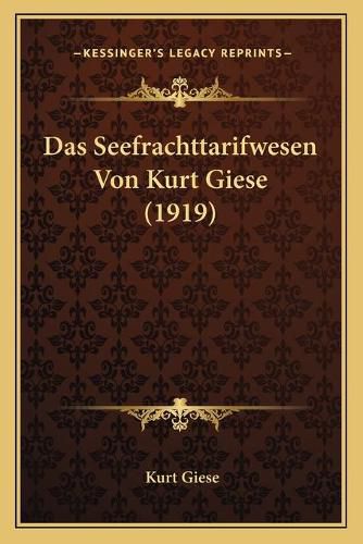 Cover image for Das Seefrachttarifwesen Von Kurt Giese (1919)