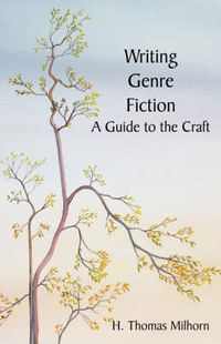 Cover image for Writing Genre Fiction: A Guide to the Craft