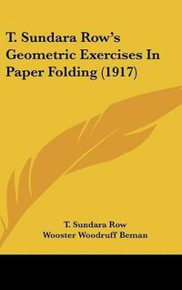 Cover image for T. Sundara Row's Geometric Exercises in Paper Folding (1917)