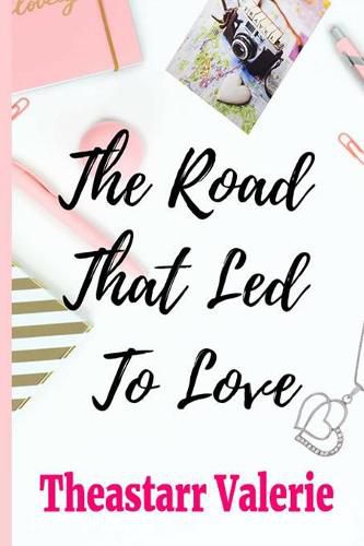 Cover image for The Road That Led To Love