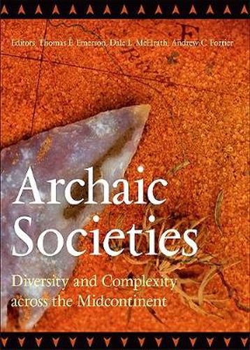 Archaic Societies: Diversity and Complexity across the Midcontinent