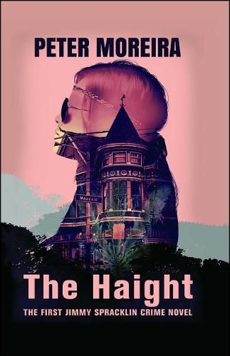 Cover image for The Haight: The First Jimmy Spracklin Crime Novelvolume 1