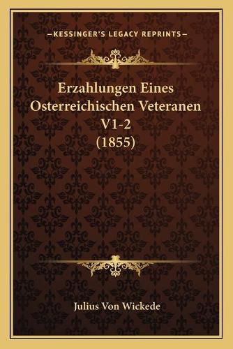 Erzahlungen Eines Osterreichischen Veteranen V1-2 (1855)