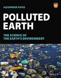 Cover image for Polluted Earth: The Science of the Earth's Environ ment