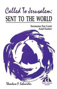 Cover image for Called to Jerusalem: Sermons for Lent and Easter: First Lesson Texts: Cycle a