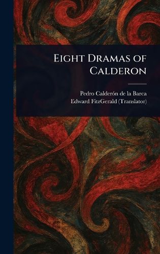 Cover image for Eight Dramas of Calderon