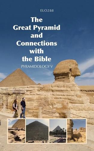 Cover image for The Great Pyramid and Connections with the Bible