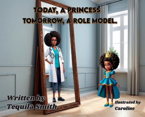 Cover image for Today, a Princess. Tomorrow, a Role Model.