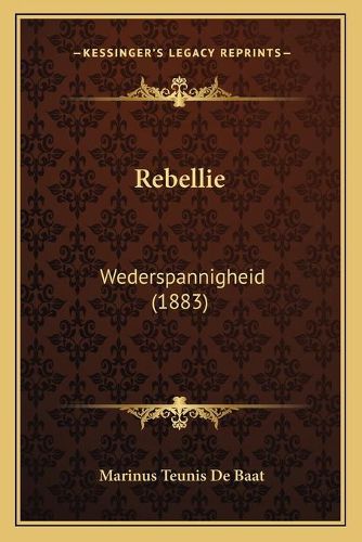 Cover image for Rebellie: Wederspannigheid (1883)