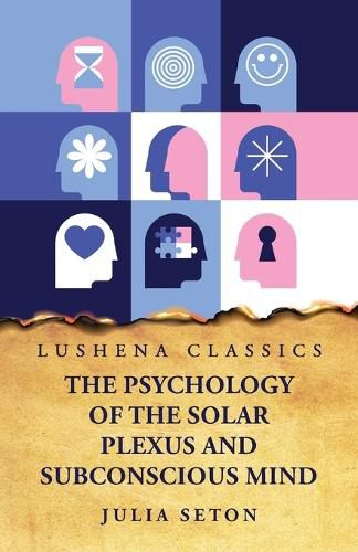 The Psychology of the Solar Plexus and Subconscious Mind