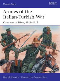 Cover image for Armies of the Italian-Turkish War: Conquest of Libya, 1911-1912