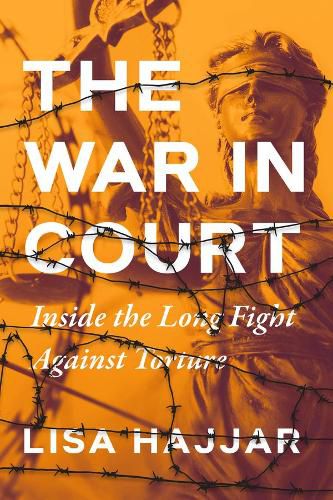 Cover image for The War in Court: Inside the Long Fight against Torture