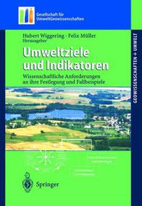 Cover image for Umweltziele Und Indikatoren: Wissenschaftliche Anforderungen an Ihre Festlegung Und Fallbeispiele