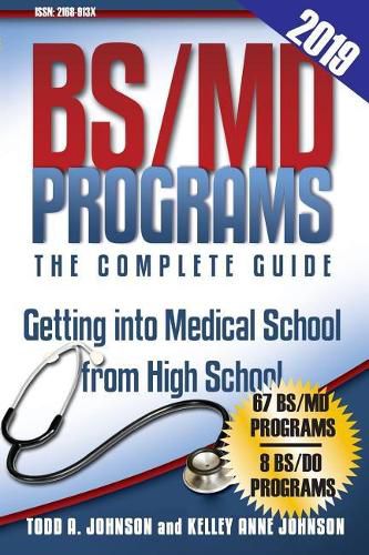 BS/MD Programs-The Complete Guide: Getting into Medical School from High School