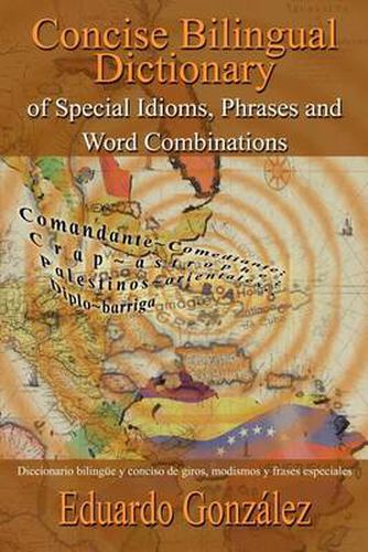 Cover image for Concise Bilingual Dictionary of Special Idioms, Phrases and Word Combinations: Diccionario Bilingue y Conciso De Giros, Modismos y Frases Especiales