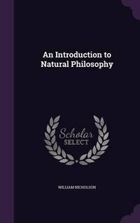 Cover image for An Introduction to Natural Philosophy