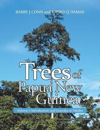 Cover image for Trees of Papua New Guinea: Volume 1: Introduction and Gnetales to Fabales