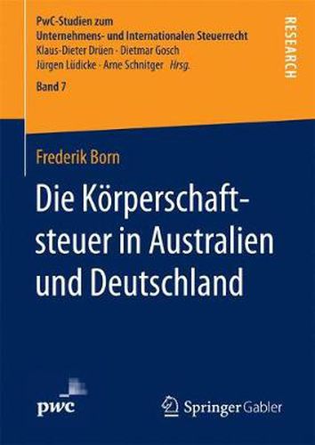 Cover image for Die Koerperschaftsteuer in Australien und Deutschland