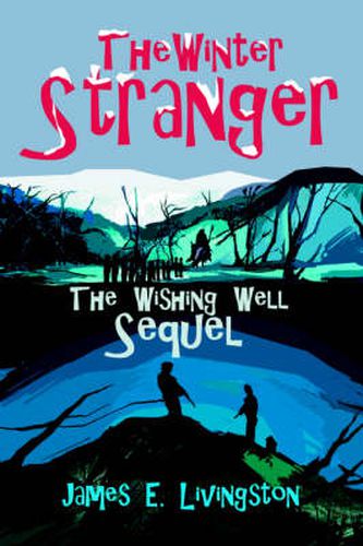 Cover image for The Winter Stranger: The Wishing Well Sequel