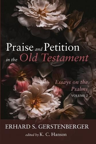 Praise and Petition in the Old Testament