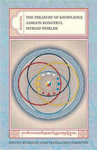 Cover image for The Treasury of Knowledge: Book One: Myriad Worlds