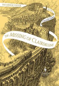 Cover image for The Missing of Clairdelune: The Mirror Visitor Book 2