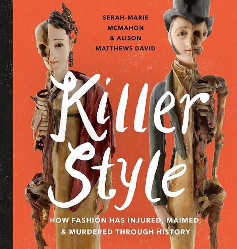 Killer Style: How Fashion Has Injured, Maimed and Murdered Through History