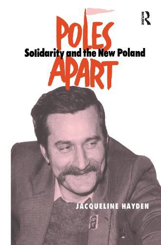 Cover image for Poles Apart Cb: Solidarity and The New Poland