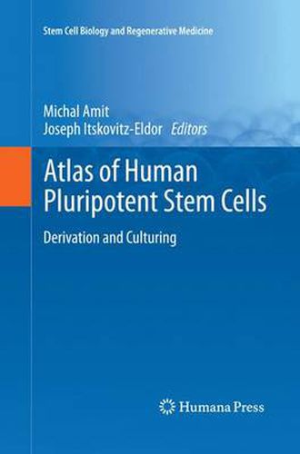 Cover image for Atlas of Human Pluripotent Stem Cells: Derivation and Culturing