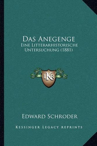 Das Anegenge: Eine Litterarhistorische Untersuchung (1881)