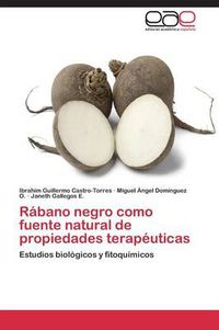 Cover image for Rabano negro como fuente natural de propiedades terapeuticas