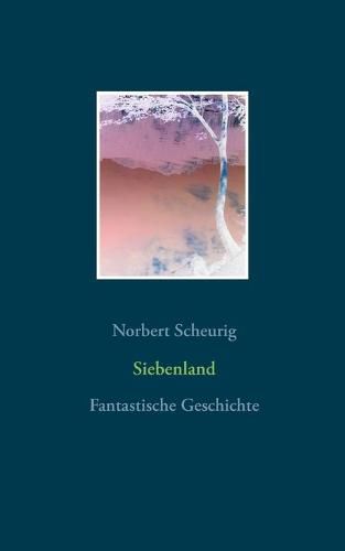 Cover image for Siebenland: Fantastische Geschichte