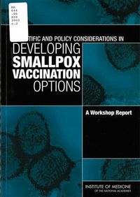 Cover image for Scientific and Policy Considerations in Developing Smallpox Vaccination Options: A Workshop Report