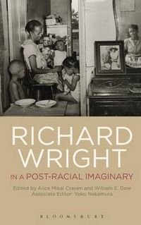 Cover image for Richard Wright in a Post-Racial Imaginary