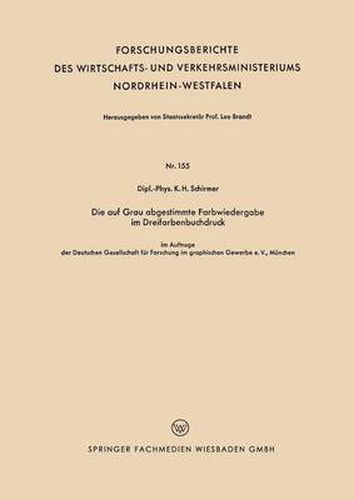 Cover image for Die Auf Grau Abgestimmte Farbwiedergabe Im Dreifarbenbuchdruck