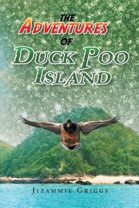 Cover image for The Adventures of Duck Poo Island